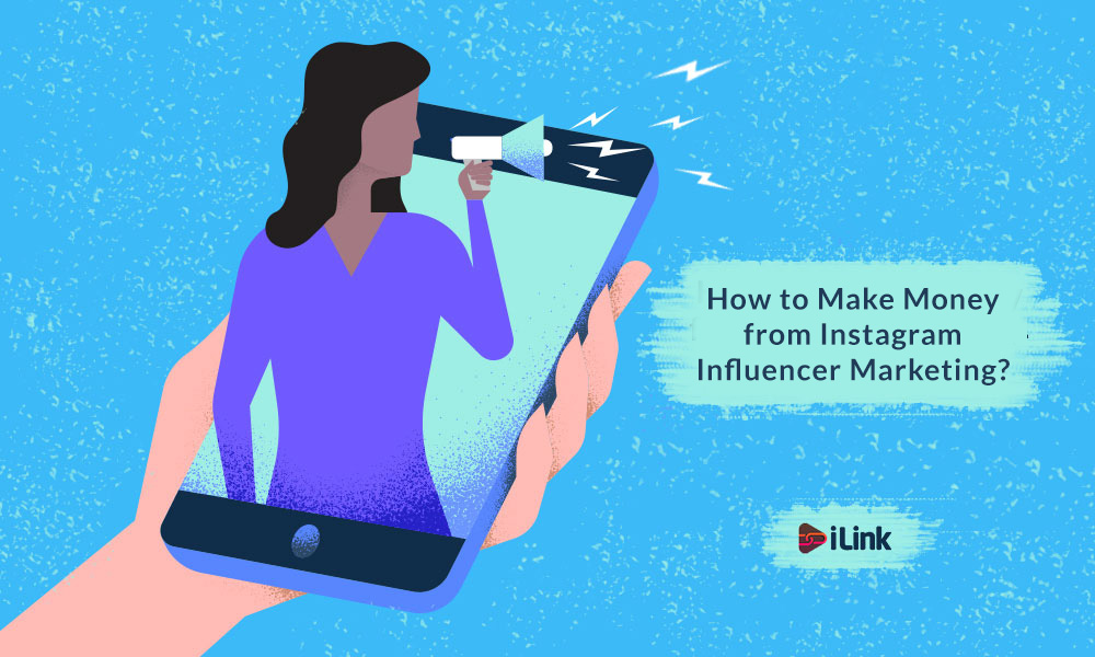 How to Make Money from Instagram Influencer Marketing?