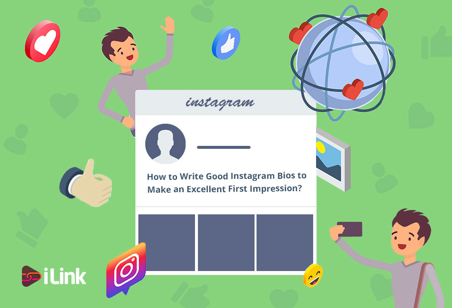How to Write Good Instagram Bios to Make an Excellent First Impression?