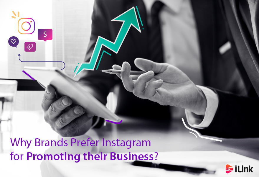 Why Brands Prefer Instagram for Promoting their Business?