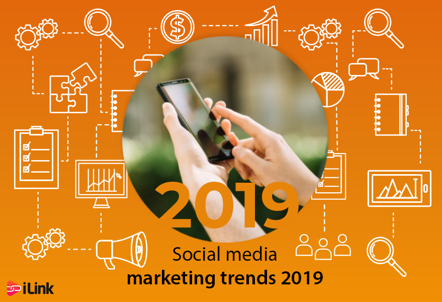 Social Media Marketing Trends 2019