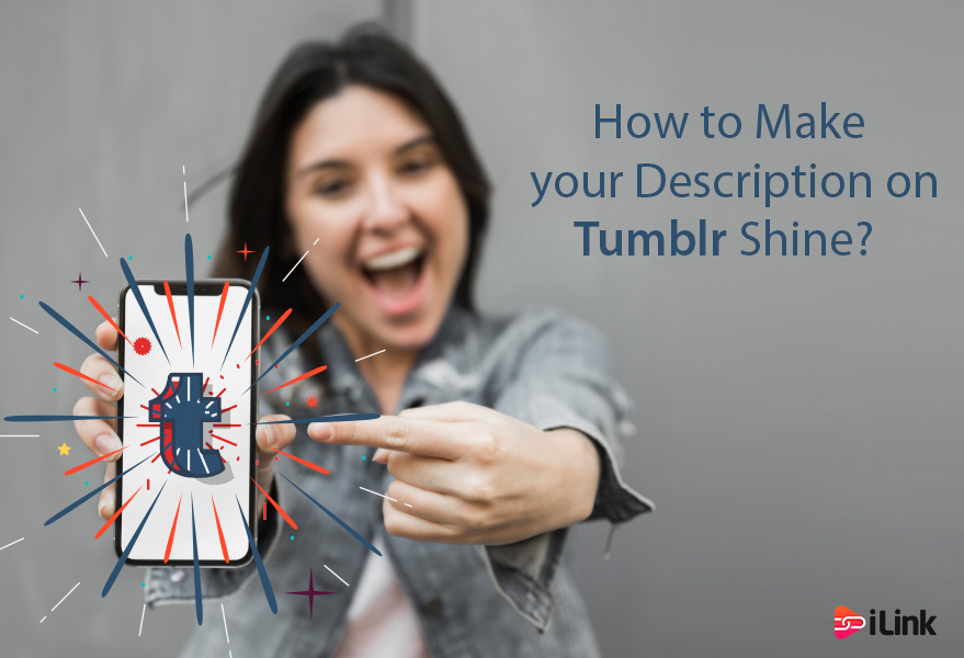 How to Make your Description on Tumblr Shine?
