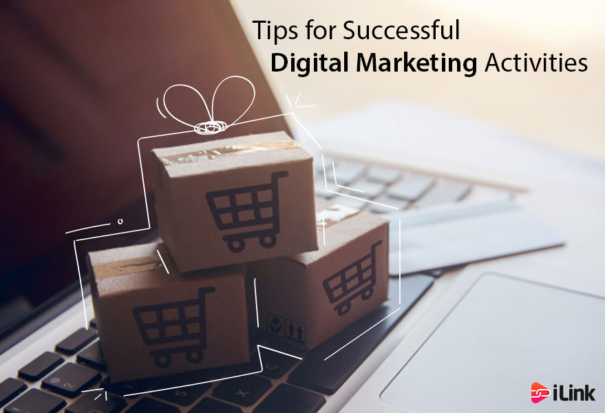 Tips for Successful Digital Marketing Activities