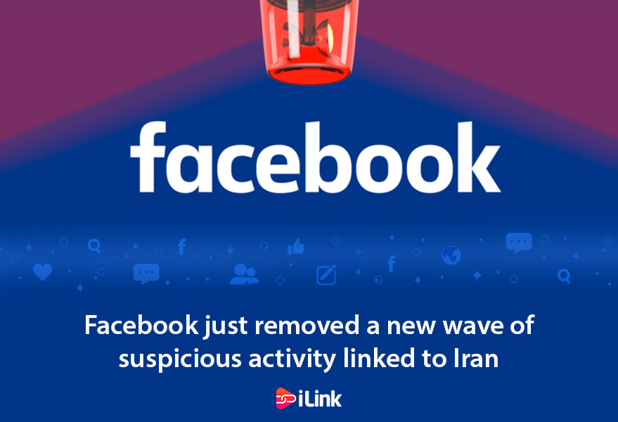 Facebook just Removed a new Wave of Suspicious Activity Linked to Iran