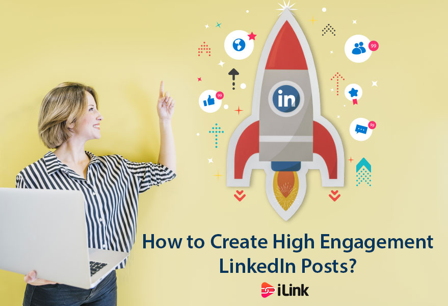 How to Create High Engagement LinkedIn Posts?