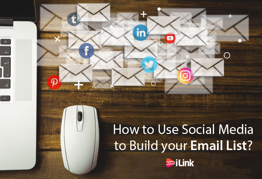 How to Use Social Media to Build your Email List?